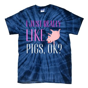 I Just Really Like Pigs Ok? Cute Pink Pigs Tie-Dye T-Shirt