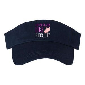 I Just Really Like Pigs Ok? Cute Pink Pigs Valucap Bio-Washed Visor