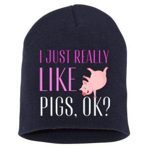 I Just Really Like Pigs Ok? Cute Pink Pigs Short Acrylic Beanie