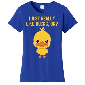 I Just Really Like Ducks Ok? Funny Cute Little Yellow Duck Gift Women's T-Shirt