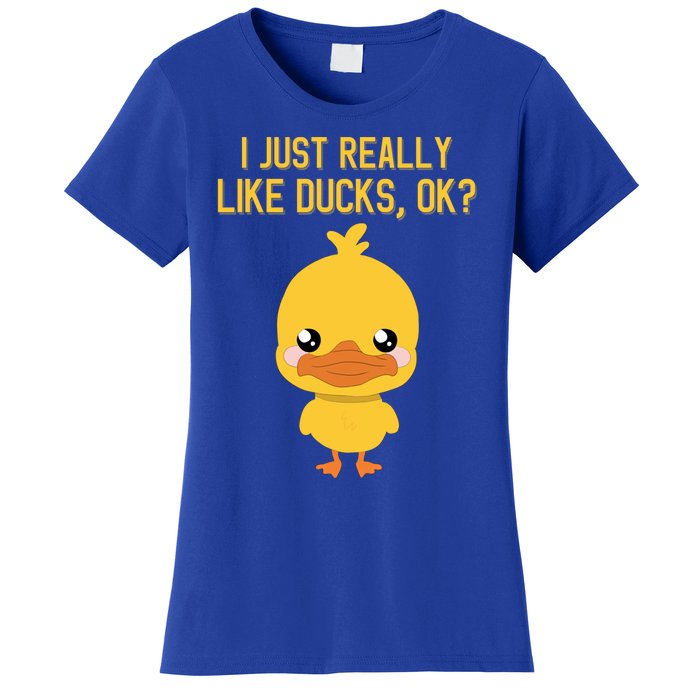 I Just Really Like Ducks Ok? Funny Cute Little Yellow Duck Gift Women's T-Shirt