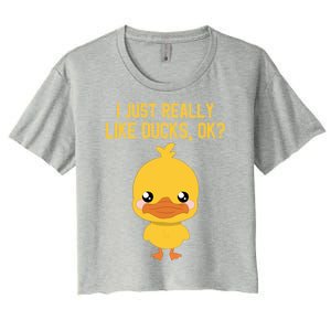 I Just Really Like Ducks Ok? Funny Cute Little Yellow Duck Gift Women's Crop Top Tee