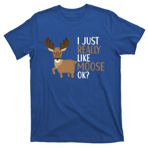 I Just Really Like Moose Funny Moose Funny Gift T-Shirt