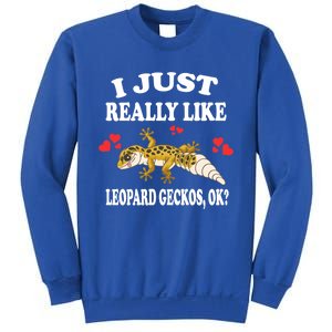 I Just Really Like Leopard Geckos Lizard Lover Gift Sweatshirt