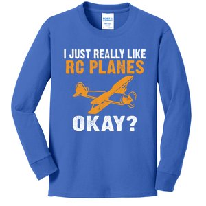 I Just Really Like Rc Planes Okay Flying Rc Plane Gift Kids Long Sleeve Shirt