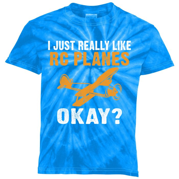 I Just Really Like Rc Planes Okay Flying Rc Plane Gift Kids Tie-Dye T-Shirt