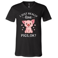 I Just Really Love Pigs Ok Hog Lover Cute Farmer V-Neck T-Shirt