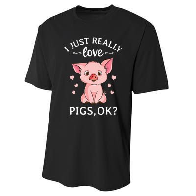 I Just Really Love Pigs Ok Hog Lover Cute Farmer Performance Sprint T-Shirt