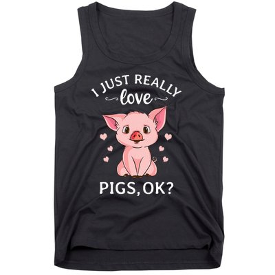 I Just Really Love Pigs Ok Hog Lover Cute Farmer Tank Top