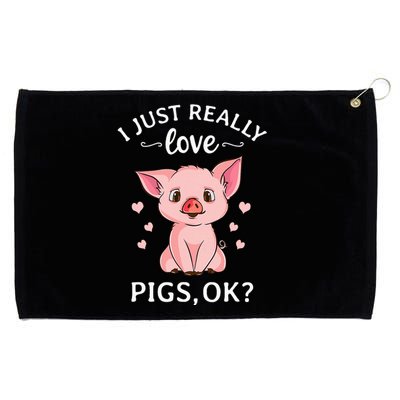 I Just Really Love Pigs Ok Hog Lover Cute Farmer Grommeted Golf Towel