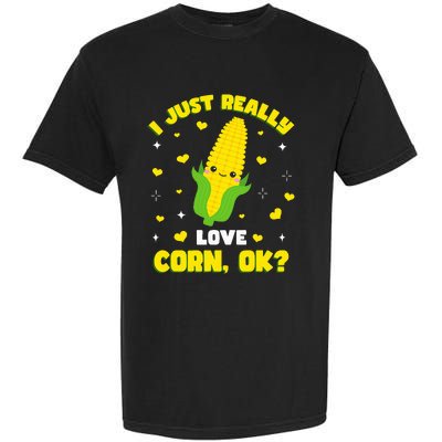 I Just Really Love Corn Garment-Dyed Heavyweight T-Shirt