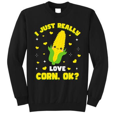 I Just Really Love Corn Sweatshirt