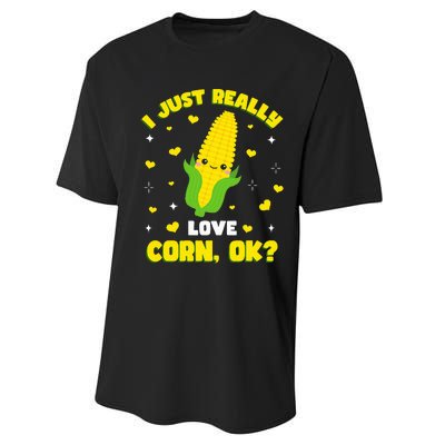 I Just Really Love Corn Performance Sprint T-Shirt