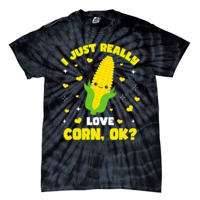 I Just Really Love Corn Tie-Dye T-Shirt