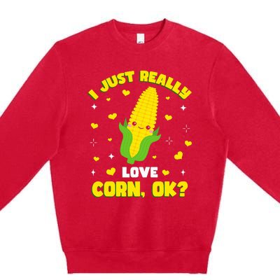 I Just Really Love Corn Premium Crewneck Sweatshirt