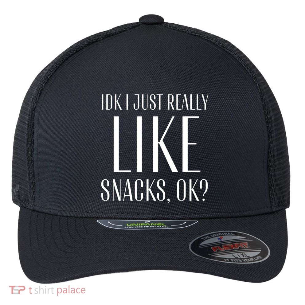I Just Really Like Snacks Funny Flexfit Unipanel Trucker Cap