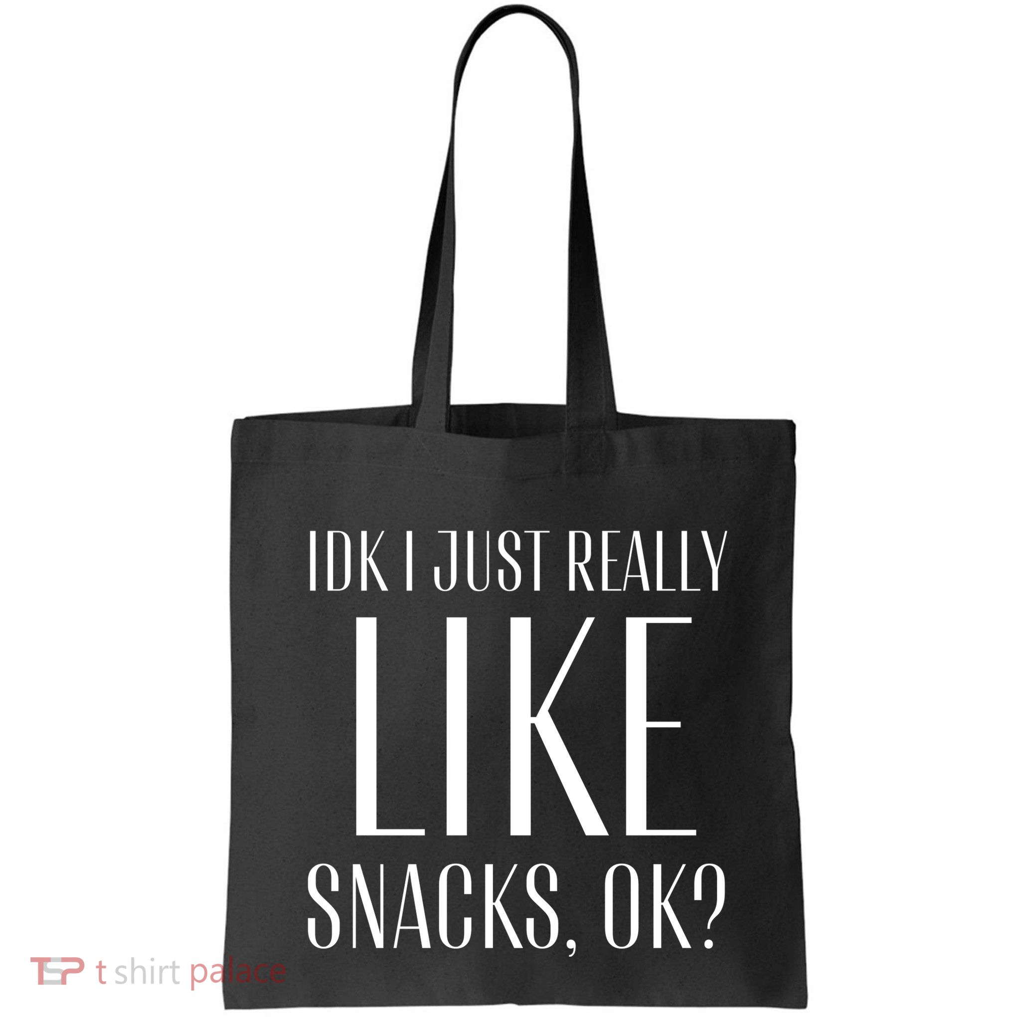 I Just Really Like Snacks Funny Bag
