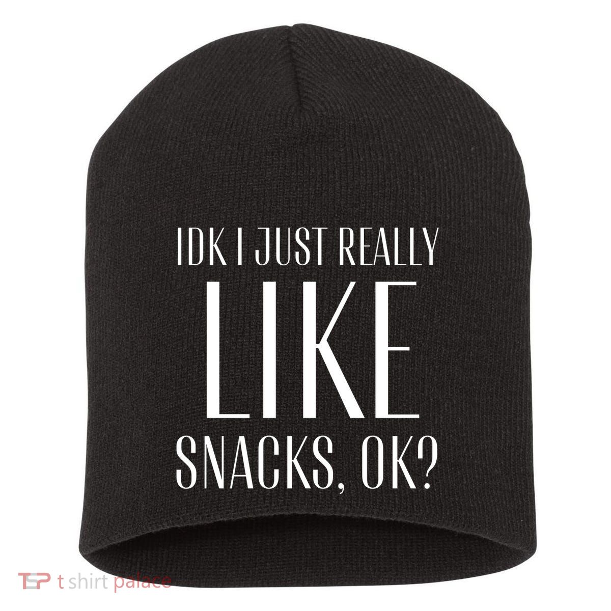 I Just Really Like Snacks Funny Short Acrylic Beanie