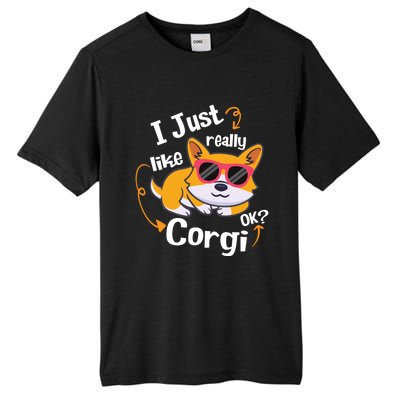 I Just Really Like Corgi Ok? Funny Corgi Dog Puppy Lover Gift Tall Fusion ChromaSoft Performance T-Shirt