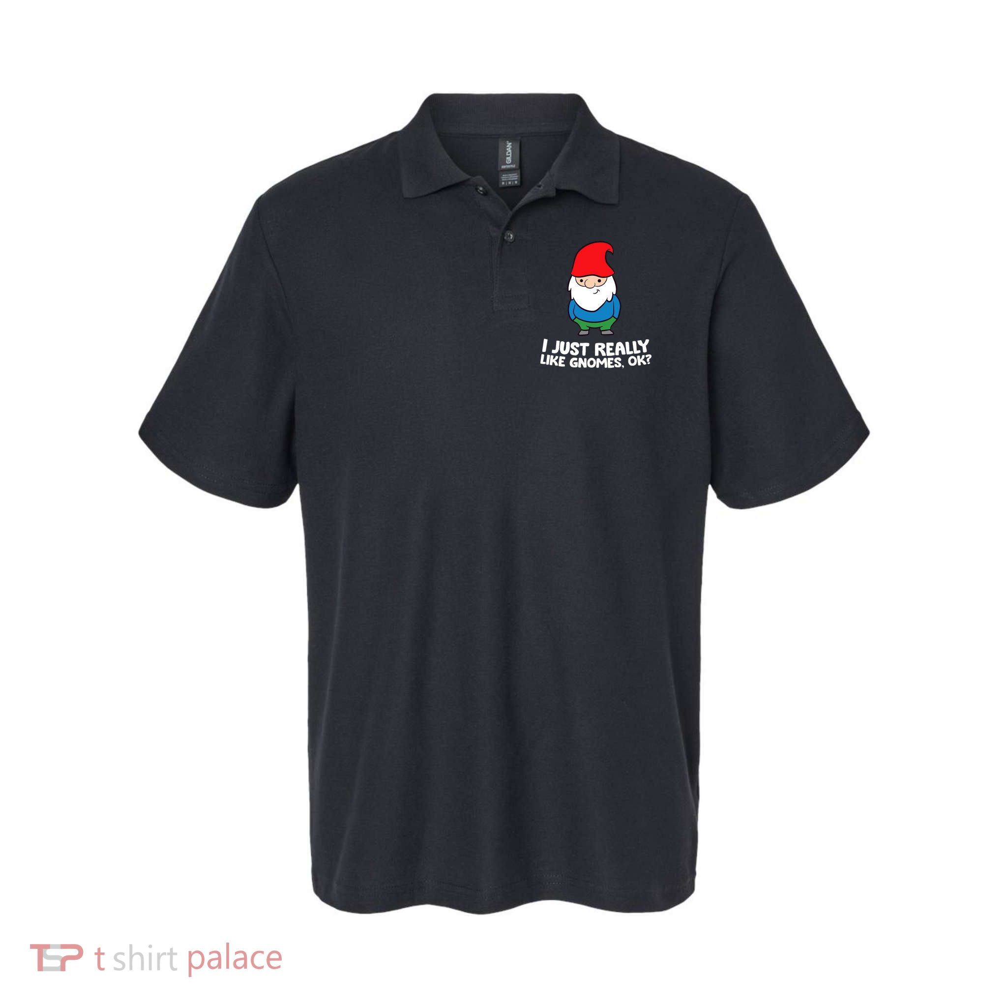 I Just Really Like Gnomes, Ok? Garden Gnome Premium Polo