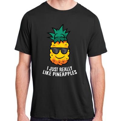 I Just Really Like Pineapples Cute Pineapple Summer Funny Gift Adult ChromaSoft Performance T-Shirt