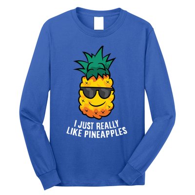 I Just Really Like Pineapples Cute Pineapple Summer Funny Gift Long Sleeve Shirt