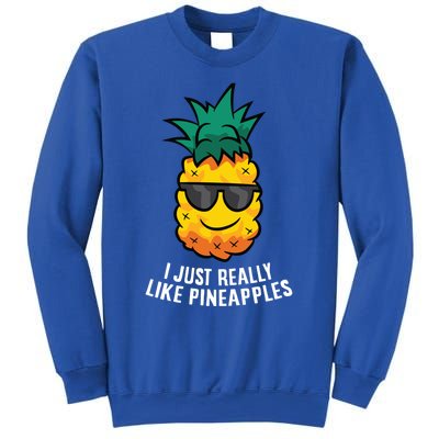 I Just Really Like Pineapples Cute Pineapple Summer Funny Gift Sweatshirt