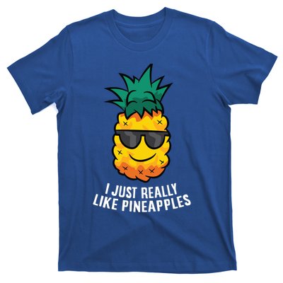 I Just Really Like Pineapples Cute Pineapple Summer Funny Gift T-Shirt