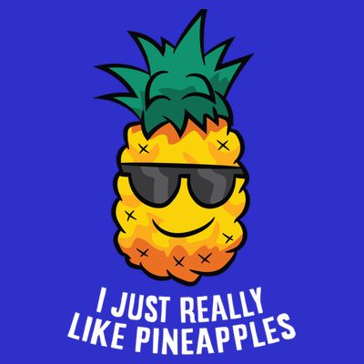 I Just Really Like Pineapples Cute Pineapple Summer Funny Gift T-Shirt