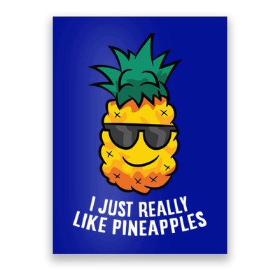 I Just Really Like Pineapples Cute Pineapple Summer Funny Gift Poster