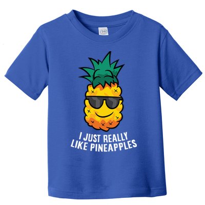 I Just Really Like Pineapples Cute Pineapple Summer Funny Gift Toddler T-Shirt