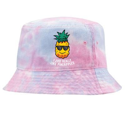 I Just Really Like Pineapples Cute Pineapple Summer Funny Gift Tie-Dyed Bucket Hat