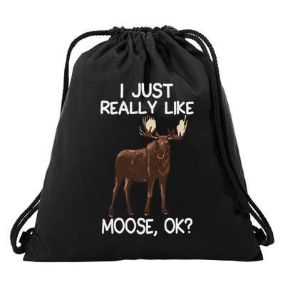 I Just Really Like Moose Funny Moose Lover Quote Drawstring Bag