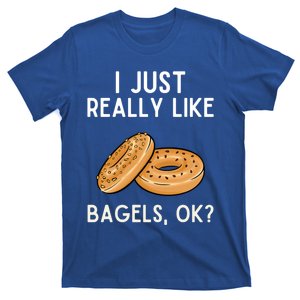 I Just Really Like Bagels Gift Funny Bagel Lover Great Gift T-Shirt