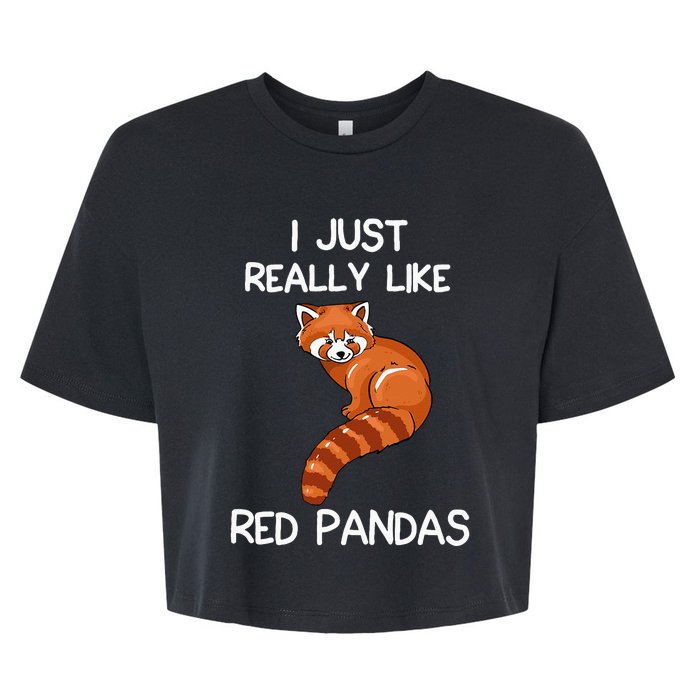 I Just Really Like Red Pandas Red Panda Lover Quote Bella+Canvas Jersey Crop Tee