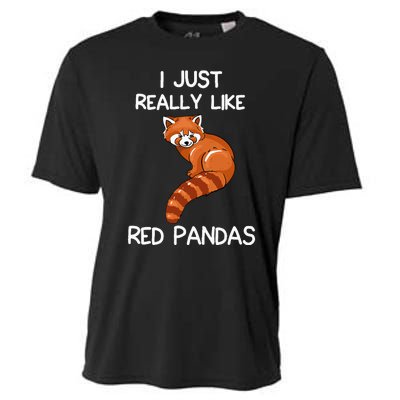 I Just Really Like Red Pandas Red Panda Lover Quote Cooling Performance Crew T-Shirt