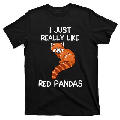 I Just Really Like Red Pandas Red Panda Lover Quote T-Shirt