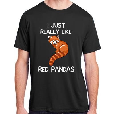 I Just Really Like Red Pandas Red Panda Lover Quote Adult ChromaSoft Performance T-Shirt