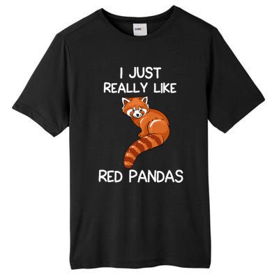 I Just Really Like Red Pandas Red Panda Lover Quote Tall Fusion ChromaSoft Performance T-Shirt