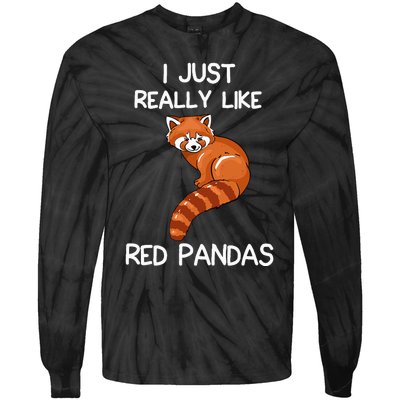 I Just Really Like Red Pandas Red Panda Lover Quote Tie-Dye Long Sleeve Shirt