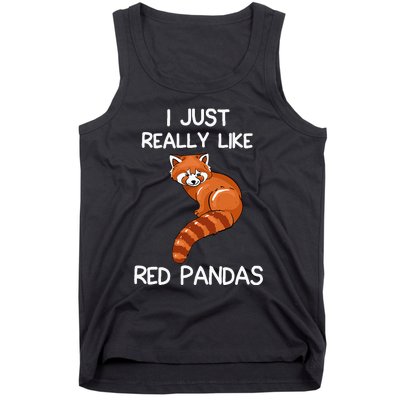 I Just Really Like Red Pandas Red Panda Lover Quote Tank Top