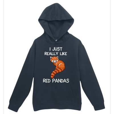 I Just Really Like Red Pandas Red Panda Lover Quote Urban Pullover Hoodie