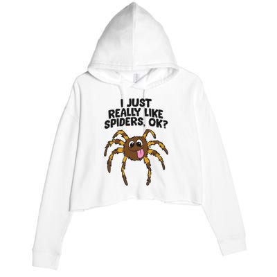 I Just Really Like Spiders Ok Love Spiders Crop Fleece Hoodie