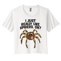 I Just Really Like Spiders Ok Love Spiders Women's Crop Top Tee