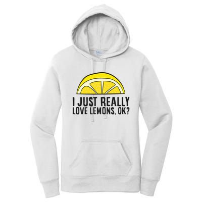 I Just Really Love Lemons Ok Cute Lemon Women's Pullover Hoodie