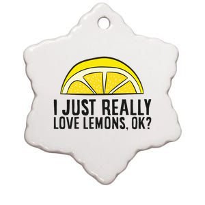 I Just Really Love Lemons Ok Cute Lemon Ceramic Star Ornament