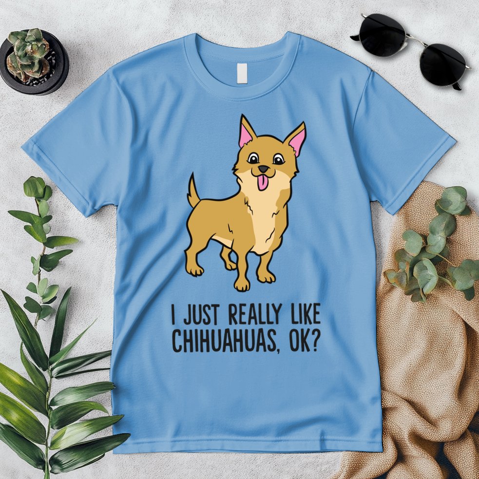I Just Really Like Chihuahuas Ok? Cute Chihuahua Great Gift Premium T-Shirt