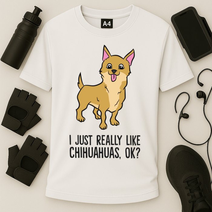 I Just Really Like Chihuahuas Ok? Cute Chihuahua Great Gift Cooling Performance Crew T-Shirt