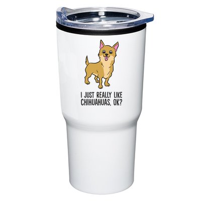 I Just Really Like Chihuahuas Ok? Cute Chihuahua Great Gift Tumbler
