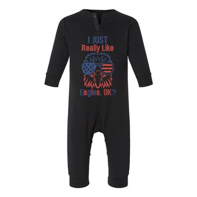 I Just Really Like Eagle Ok? Usa Flag Patriotic Eagle Gift Infant Fleece One Piece